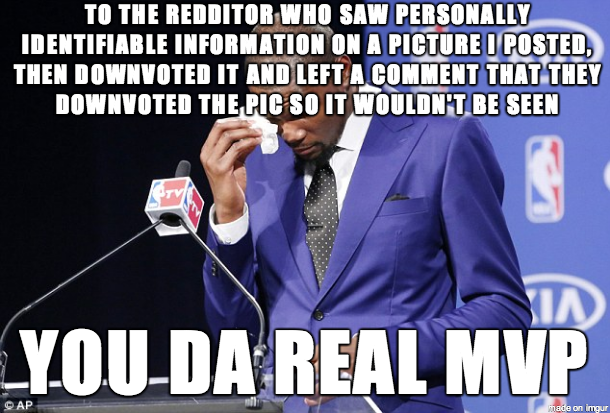 I immediately deleted it Reddit does have some good people out there