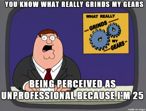 I interviewed for a position within my company yesterday The interviewer told me Your maturity level concerns me