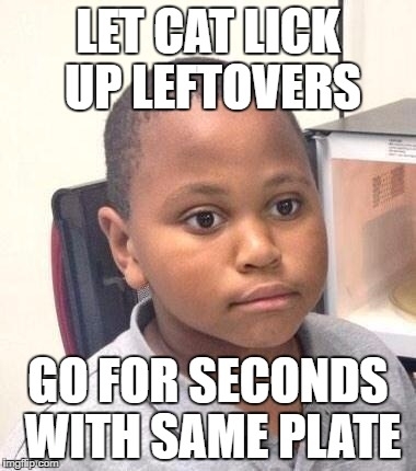 I just hope that he wasnt licking his butthole prior