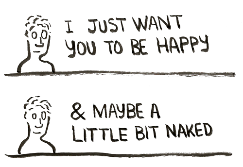 I just want you to be happy