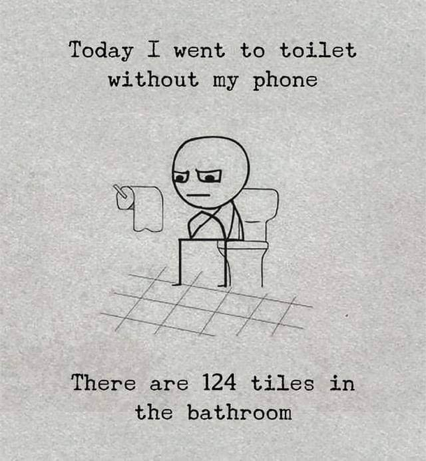 I keep a book in my bathroom just in case