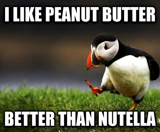 I know that this is probably really unpopular