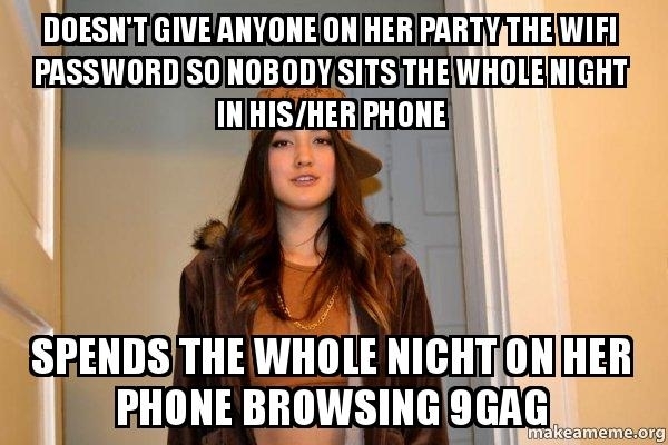 I like her but sometimes she is the biggest scumbag i know