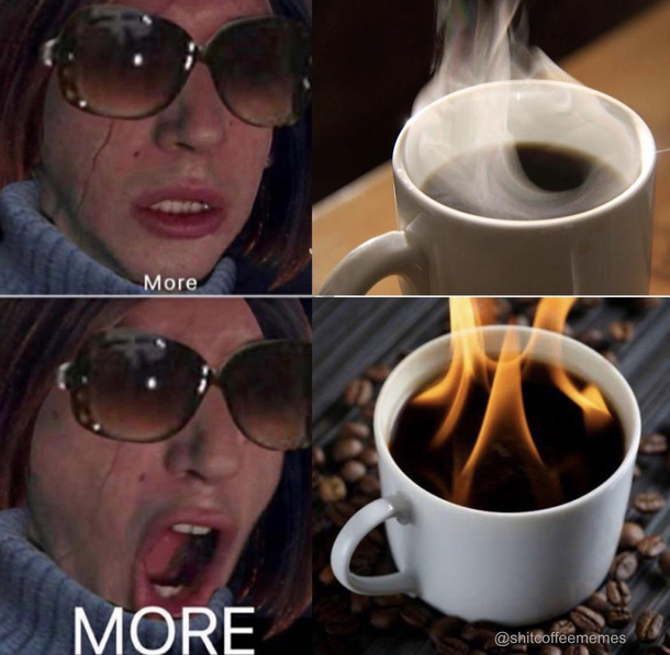 I like my coffee extra hot