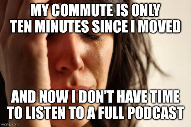 I like my little podcasts 