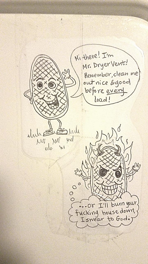 I live with three other guys and this is what my girlfriend left on our dryer