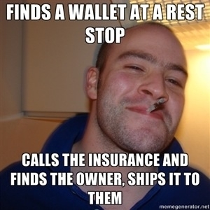 I lost my wallet on day one of a four day road trip but I was lucky enough that this GGG found it