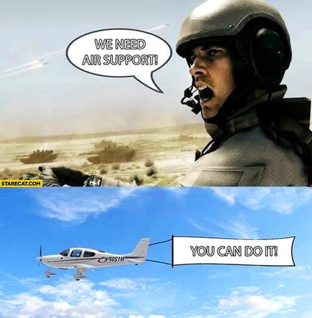 I need air support