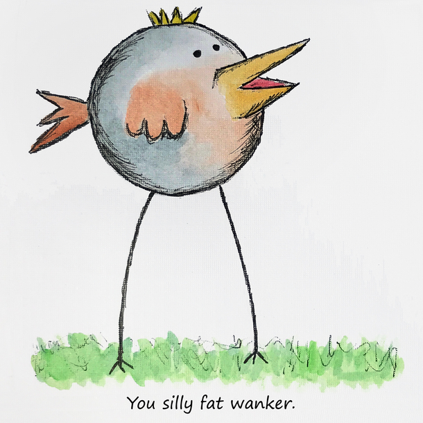 I paint birds being rude This is my latest