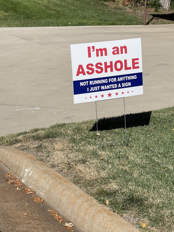 I saw this in my neighborhood needless to say it gave me a good laugh