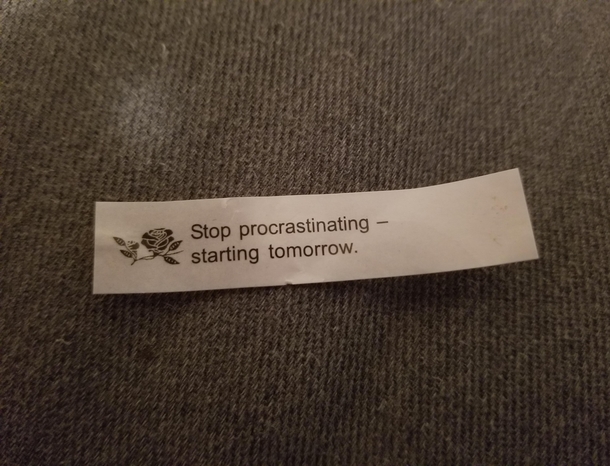 I shall read and live by this fortune everyday