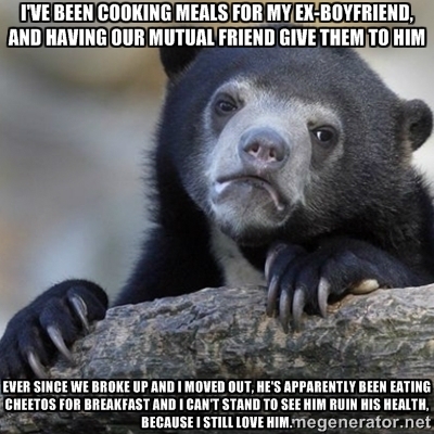 I should probably stop but I cant stand to see him do this to himself - he was doing so well with his weight loss