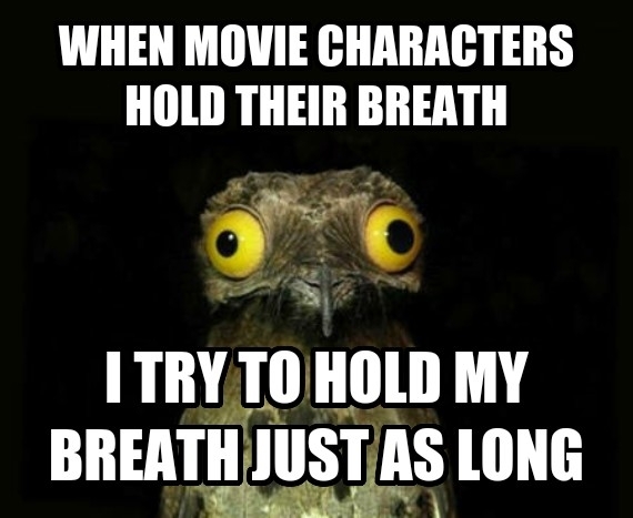 I stress realism in movies