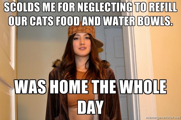 I was at work all day this is the first thing she says when I got home