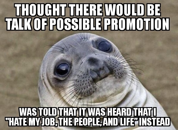 I was called into the supervisors office the other day