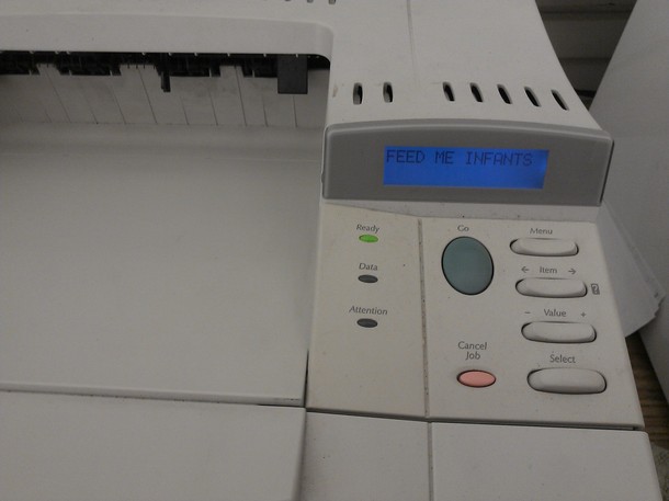 I wish my work printer would just write a resignation letter Instead I get this