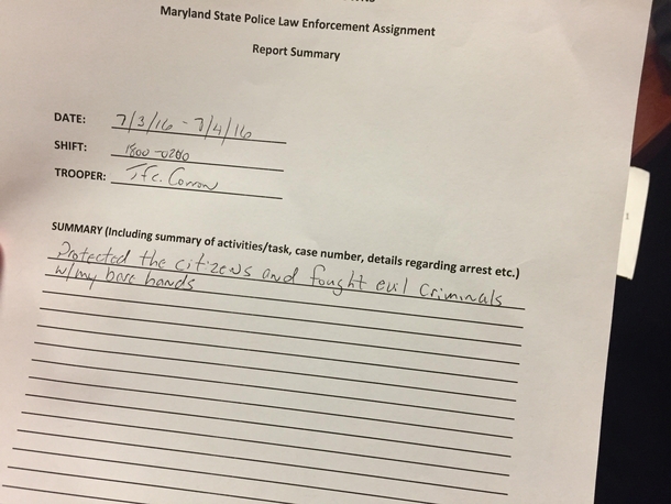 I work at a Casino in which every so often Law Enforcement does a quick patrol and fills out a small report Needless to say this guy is our favorite