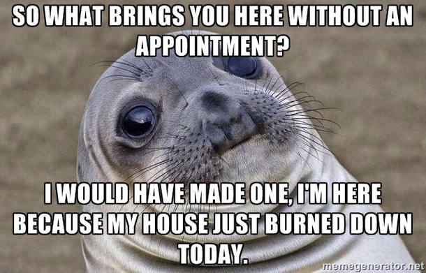 I work at a dog hotel Most people make reservations so I tried to make conversation when he said he didnt have one