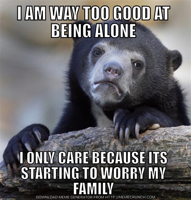I worried about my family