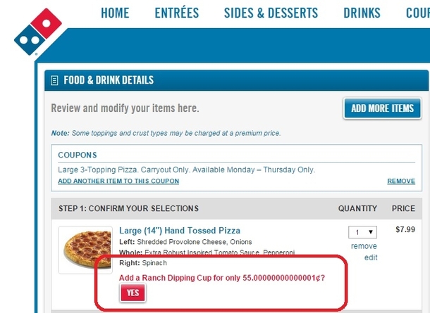 I would have paid  cents but you had to be greedy Dominos