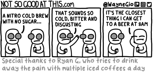 Iced coffee is life