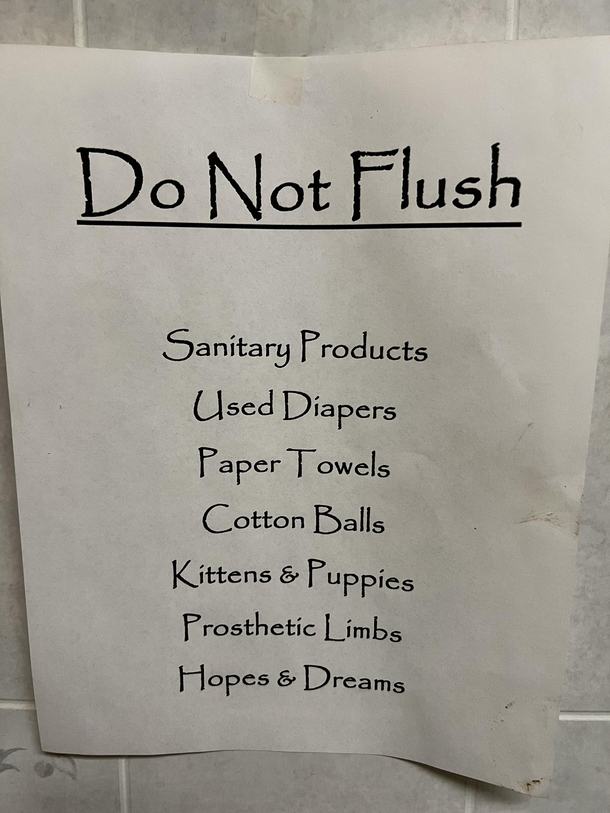 Id be interested to know the story that made this sign necessary
