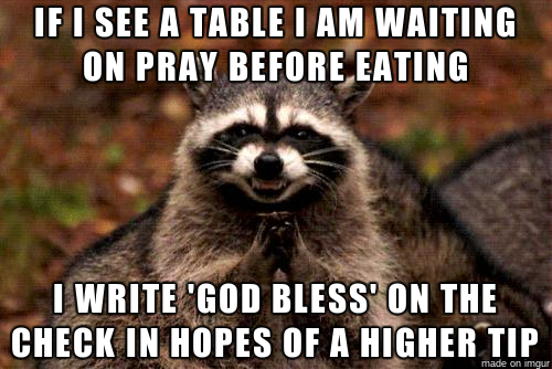 If I thought hell existed Id definitely be going there