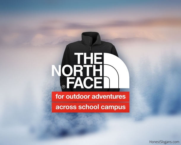 If North Face jackets had an honest slogan