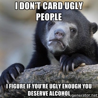 If you dont get carded this is probably why