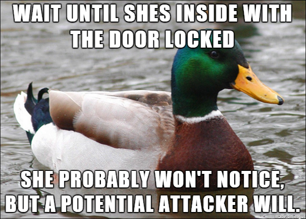If you ever drop a girl off to her place late at night you should always do this