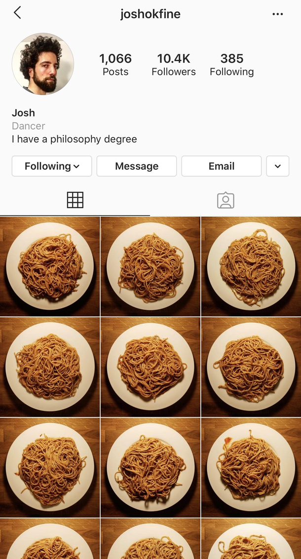If you want a guaranteed laugh everyday I highly recommend following this guy who has posted a picture of his spaghetti dinner every single day since 