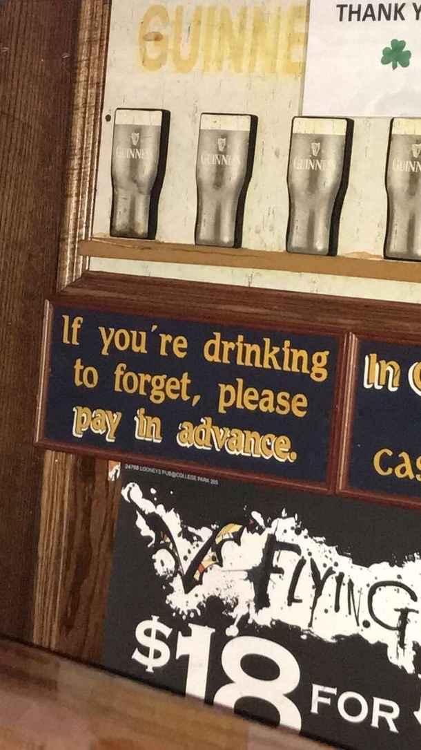 If youre drinking to forget