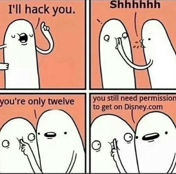 Ill hack you