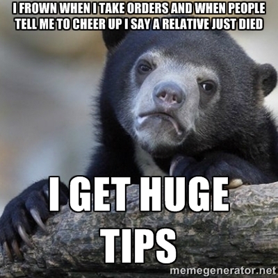 Im a waiter and I make an amazing living