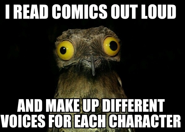 Im  and Ill only read Comic books if Im alone