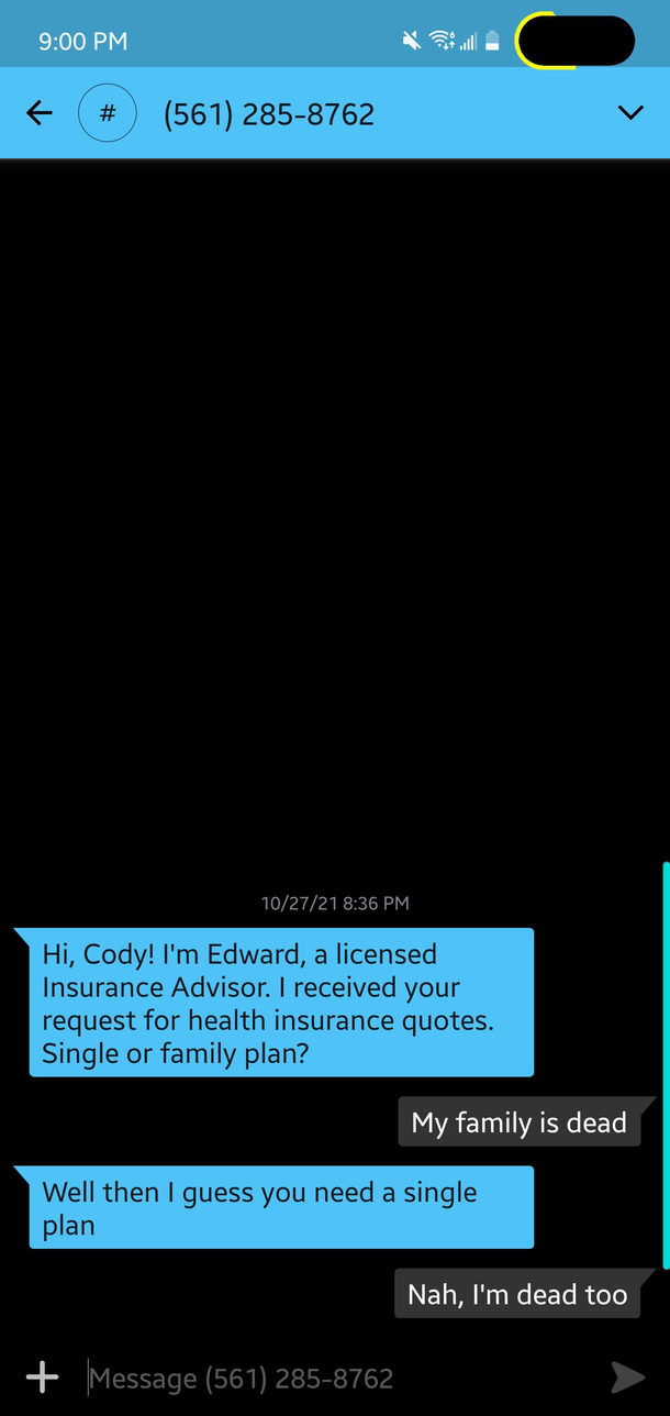 Im getting real tired of these spam texts His response was pretty funny though