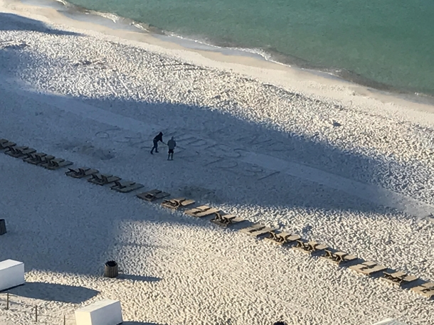 Im staying in a condo in Panama City Beach and I just watched two guys wake up early to write SEND NUDES and their phone number on the beach for everybody to see from their balcony