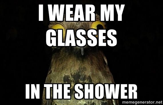 Im the only one I know that does this