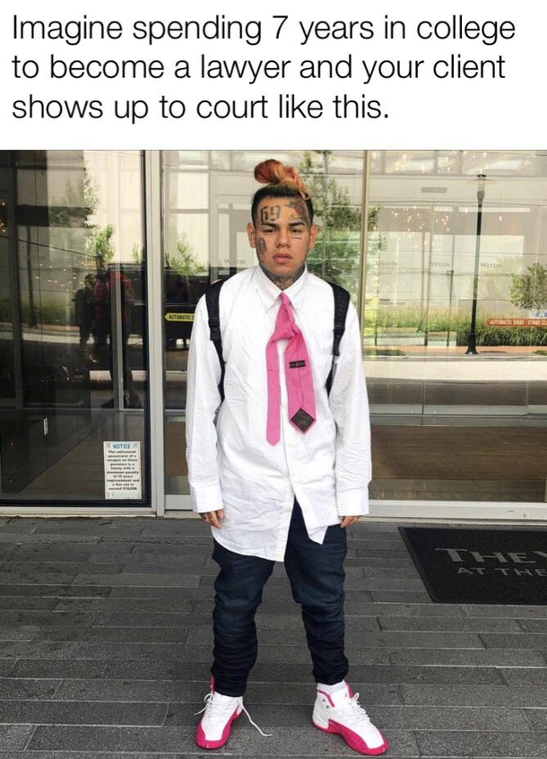 Imagine spending  years in college to become a lawyer and your client shows up to court like this