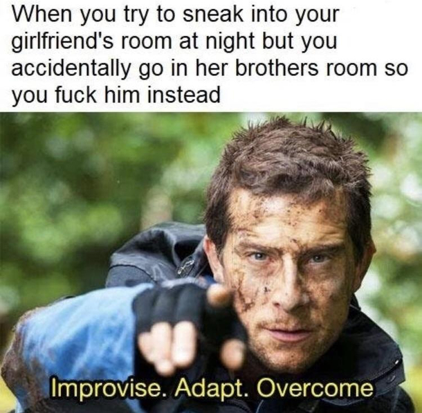 Improvise adapt overcome