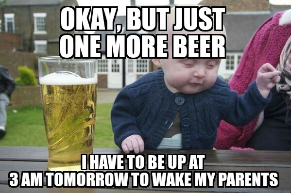 In honor of October fest I feel drunk baby should return