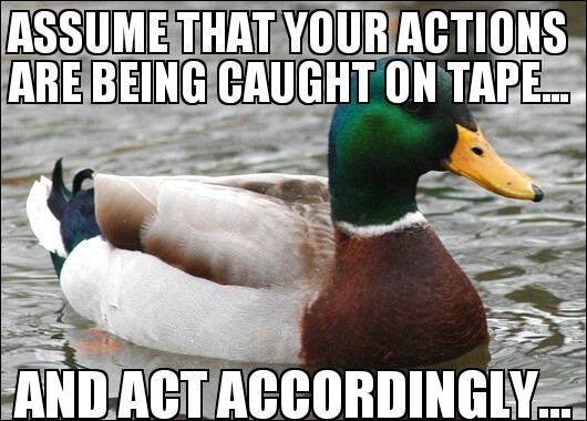 In light of all the candid recordings of police acting unprofessionallymy advice for law enforcement