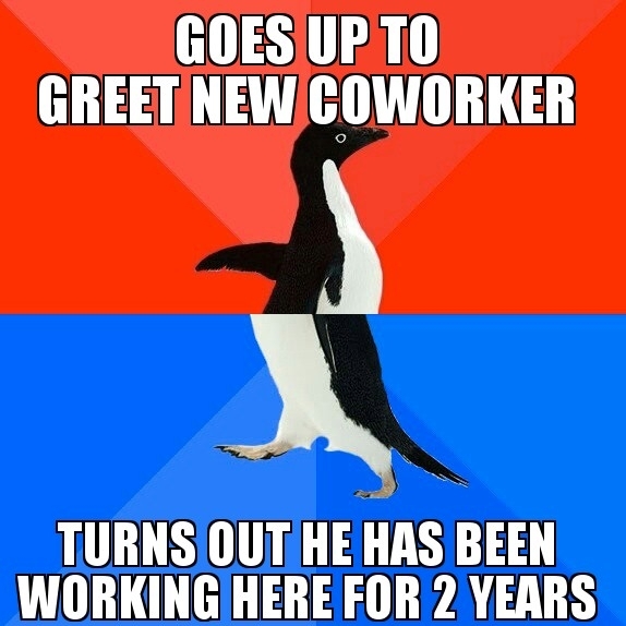 In my defense he had just moved to my shift