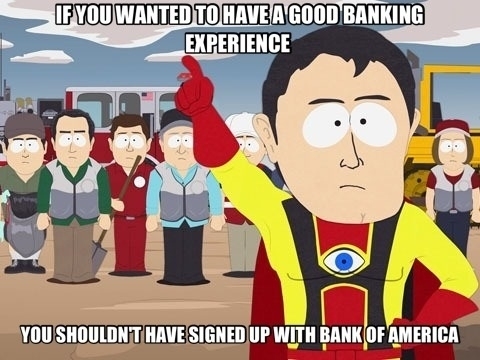 In regards to my recent banking experience