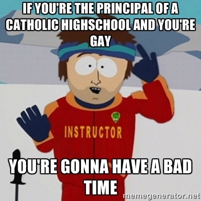 In regards to the whole principal fired for being gay and will marry his partner 