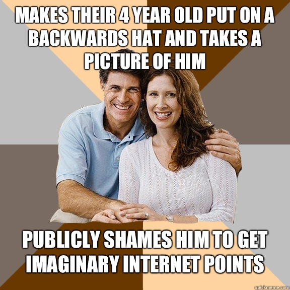 In response to the Scumbag Toddler post I think you have it backwards