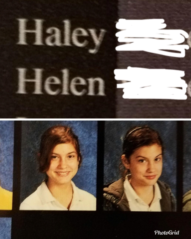 In the eighth grade I didnt like my initial yearbook picture My handwriting  was hardly legible so they just took a guess and stuck me in the yearbook  twice once as Haley