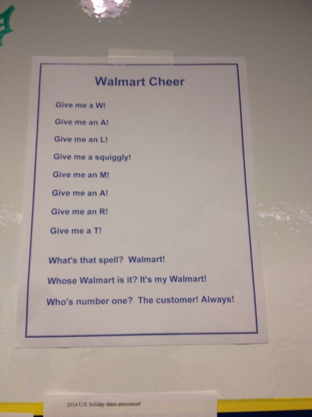 In the Walmart break room Apparently they chant it during all-hands meetings