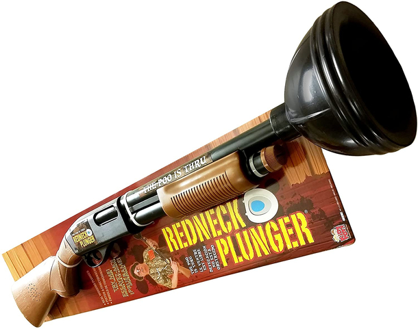 Introducing the redneck plunger Perfect for shits in the urinal At only  and it makes shotgun noises