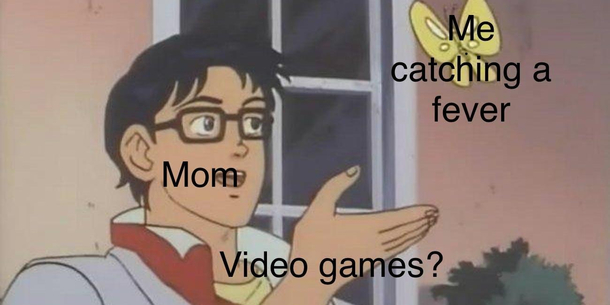 Its always because of videogames